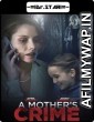 A Mothers Crime (2017) UNCUT Hindi Dubbed Movie