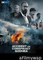 Accident or Conspiracy Godhra (2024) Hindi Full Movie