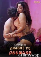 Bhabhi Ke Deewane (2024) S01 Part 1 Bullapp Hindi Web Series