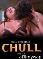 Chull Part 2 (2023) Ullu Hindi Web Series