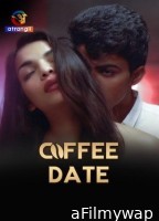 Coffee Date (2023) Atrangii Hindi Short Film