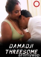 Damadji Threesome (2023) Uncut Hindi Short Film