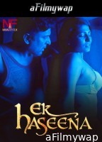 Ek Haseena (2024) S01 Part 1 Namasteyflix Hindi Hot Web Series