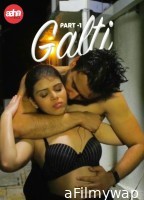 Galti (2024) S01 Part 1 Aahaflix Hindi Web Series