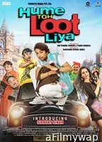 Hume Toh Loot Liya (2023) Hindi Full Movie