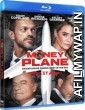 Money Plane (2020) Hindi Dubbed Movies