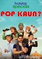 Pop Kaun (2023) Hindi Season 1 Complete Show