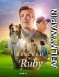 Rescued by Ruby (2022) Hindi Dubbed Movie