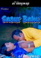 Sasur Bahu (2024) Fanslove Hindi Hot Short Film