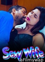 Sexy Wife (2024) Hindi Hot Short Film