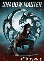 Shadow Master (2022) Hindi Dubbed Movie