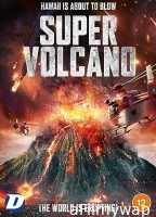 Super Volcano (2022) HQ Hindi Dubbed Movie