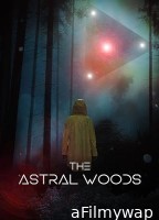 The Astral Woods (2023) HQ Tamil Dubbed Movie