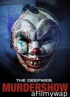 The Deep Web Murdershow (2023) ORG Hindi Dubbed Movie