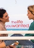 The Life You Wanted (2024) Season 1 Hindi Dubbed Web Series