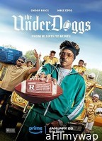 The Underdoggs (2024) HQ Hindi Dubbed Movie