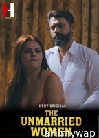 The Unmarried Women (2024) Part 2 E03 Huntcinema Hindi Web Series