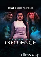 Under His Influence (2023) HQ Hindi Dubbed Movie