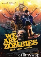 We Are Zombies (2023) HQ Bengali Dubbed Movie