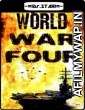 World War Four (2019) Hindi Dubbed Movie